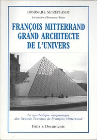 Francois Mitterrand - Grand Architecte de L'Univers (1995)