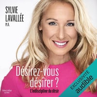 Désirez-vous désirer ?: L’indiscipline du désir - Sylvie Lavallée (2023)