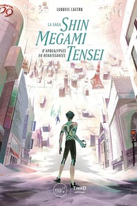 La Saga Shin Megami Tensei: D’apocalypses en renaissances - Ludovic Castro (2021)