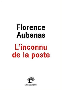 L'inconnu de la poste - Florence Aubenas (2021)