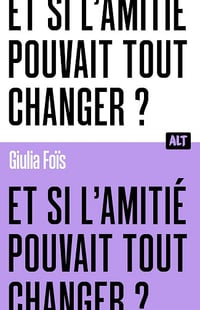 Et si l'amitié pouvait tout changer - Giulia Fois (2026)