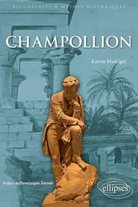 Champollion : Le savant qui avait fait parler l'ancienne Egypte - Karine Madrigal (2024)