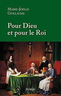 Pour Dieu et pour le roi - Marie-Joëlle Guillaume (2019)