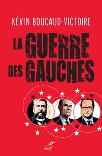 La guerre des gauches - Kevin Boucaud-victoire