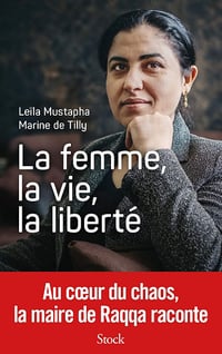La femme, la vie, la liberté - Leïla Mustapha (2020)