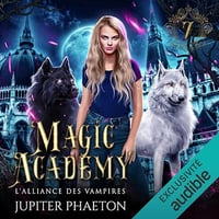 L'alliance des vampires: Magic Academy 7 - Jupiter Phaeton (2023)