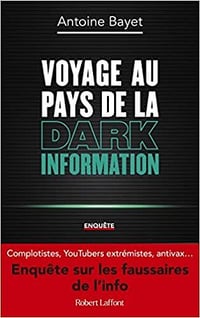 Voyage au pays de la Dark Information - Antoine Bayet (2022)