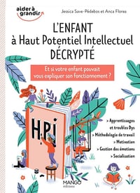 Jessica Save-Pédebos, Anca Florea - L'enfant à haut potentiel intellectuel décrypté