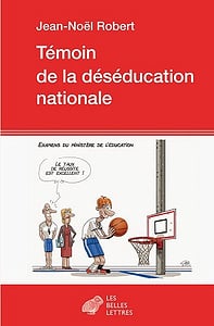 Témoin de la déséducation nationale (2017)