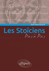 Les Stoïciens - Jean-Marc Bryard (2022)