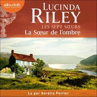 La Soeur de l'ombre: Les Sept Soeurs 3 - Lucinda Riley (2023)