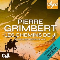 Les Chemins de Ji: Les Racines de Wul, Tome 3 - Pierre Grimbert (2026)