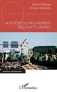 Autopsie du mouvement des gilets jaunes - Robert Bibeau (2019)