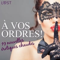 À vos ordres ! - 19 nouvelles érotiques chaudes - Alicia Luz (2023)