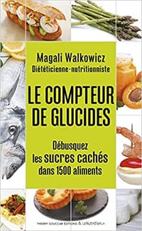 Le Compteur de glucides - Magali Walkowicz