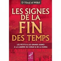 Les signes de la fin des temps - Dr Yûsuf al-Wâbil (2022)