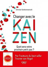 Changez avec le kaizen - quel sera votre prochain petit pas ? - Christie Vanbremeersch (2020)