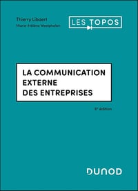 La communication externe des entreprises (6e édition) - Thierry Libaert, Marie-Hélène Westphalen (2025)