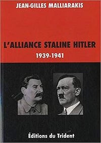 L’alliance Staline-Hitler - Jean-Gilles Malliarakis