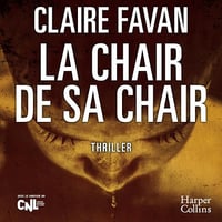 La Chair de sa Chair - Claire Favan (2024)