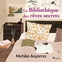 La Bibliothèque des rêves secrets - Michiko Aoyama (2023)