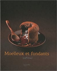 Moelleux et fondants - Catherine Moreau, Natacha Nikouline