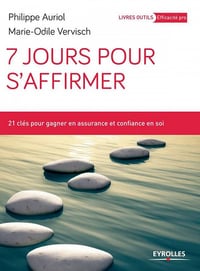 7 jours pour s’affirmer : 21 clés pour gagner en assurance et confiance en soi