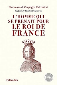 L’Homme qui se prenait pour le roi de France - Tommaso Di Carpegna Falconieri (2018)