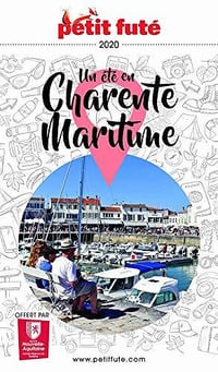 Un été en Charente-Maritime Petit futé 2020 - Dominique Auzias, Jean-Paul Labourdette (2020)