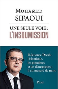 Une seule voie : l'insoumission - Mohamed Sifaoui