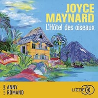 Joyce Maynard - L'hôtel des Oiseaux [224]
