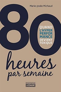 80 heures par semaine - Marie-Josee Michaud (2019)