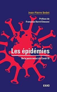 Les épidémies : De la peste noire à la Covid-19 - Jean-Pierre Dedet