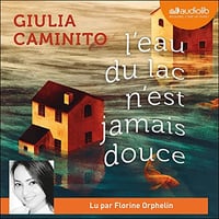 Giulia Caminito - L'eau du lac n'est jamais douce [2022]