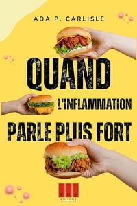 Ada P. Carlisle - Quand l'inflammation parle plus fort (2024)