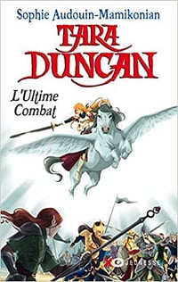 Sophie Audouin-Mamikonian - Tara Duncan - tome 12: L’ultime combat