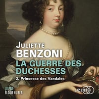 Juliette Benzoni - Princesse des Vandales - La Guerre des Duchesses 2