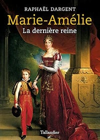 Marie-Amélie: La dernière reine - Raphaël Dargent (2021)