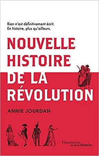 Nouvelle histoire de la Révolution - Annie Jourdan