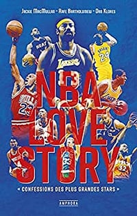 NBA love story: Confessions des plus grandes stars - Jackie MACMULLAN (2020)