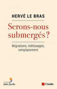 Serons-nous submergés ? - Hervé Le Bras (2020)