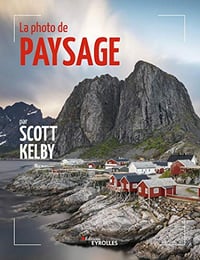 La photo de paysage - Scott Kelby