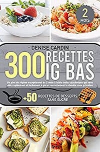 Denise Cardin - 300 Recettes IG BAS (2022)