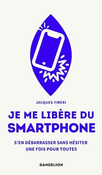 Jacques Tiberi - Je me libère du smartphon (2025)