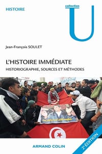 Jean-François Soulet - L'histoire immédiate: Historiographie, sources et méthodes