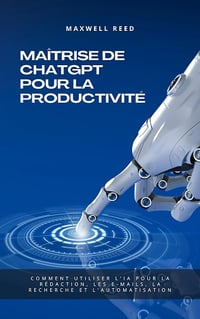 Maxwell Reed - Maîtrise de ChatGPT pour la productivité (2025)