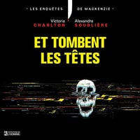 Victoria Charlton et Alexandre Soublière - Et tombent les têtes [2022]