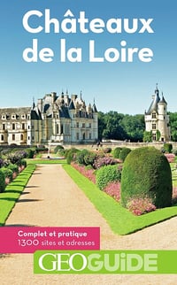 Sabine Albertini, Mathias Clamens, Pierre Guitton, François-Xavier Brabant-Pelletier, Collectifs - Guide Chateaux De Loire