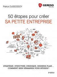 50 étapes pour créer sa petite entreprise (2017)