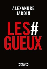 Les#gueux - Alexandre Jardin (2025)